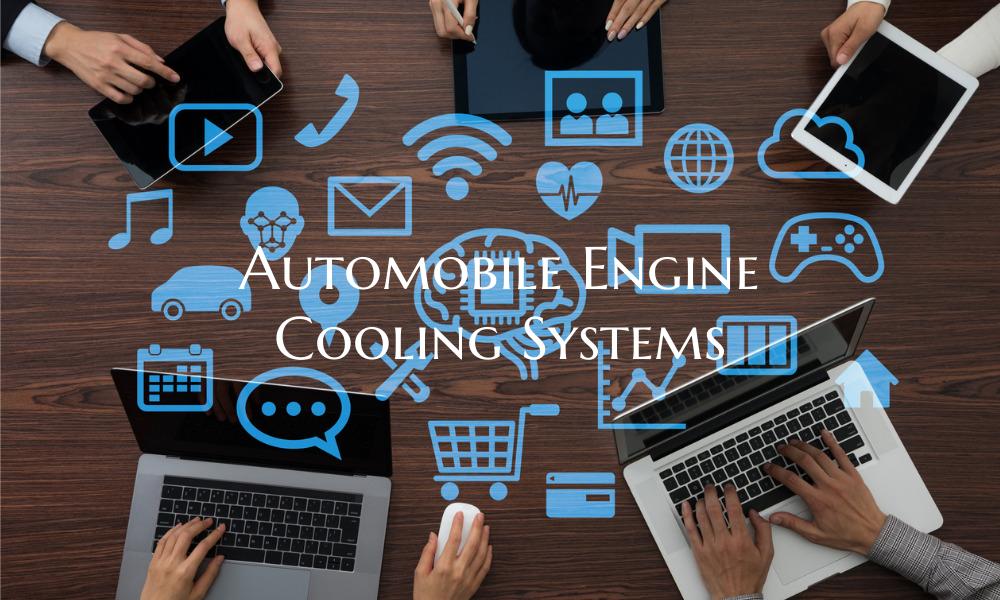 Automobile Engine Cooling Systems