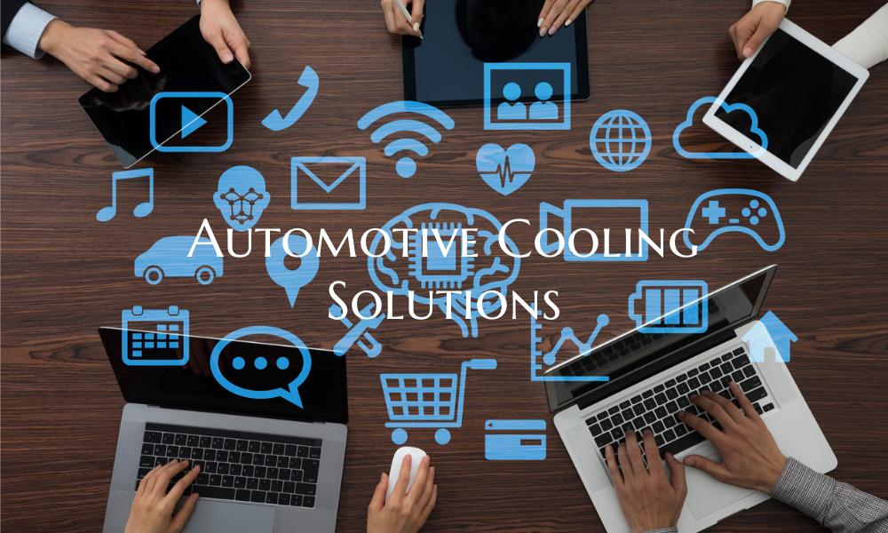 Automotive Cooling Solutions