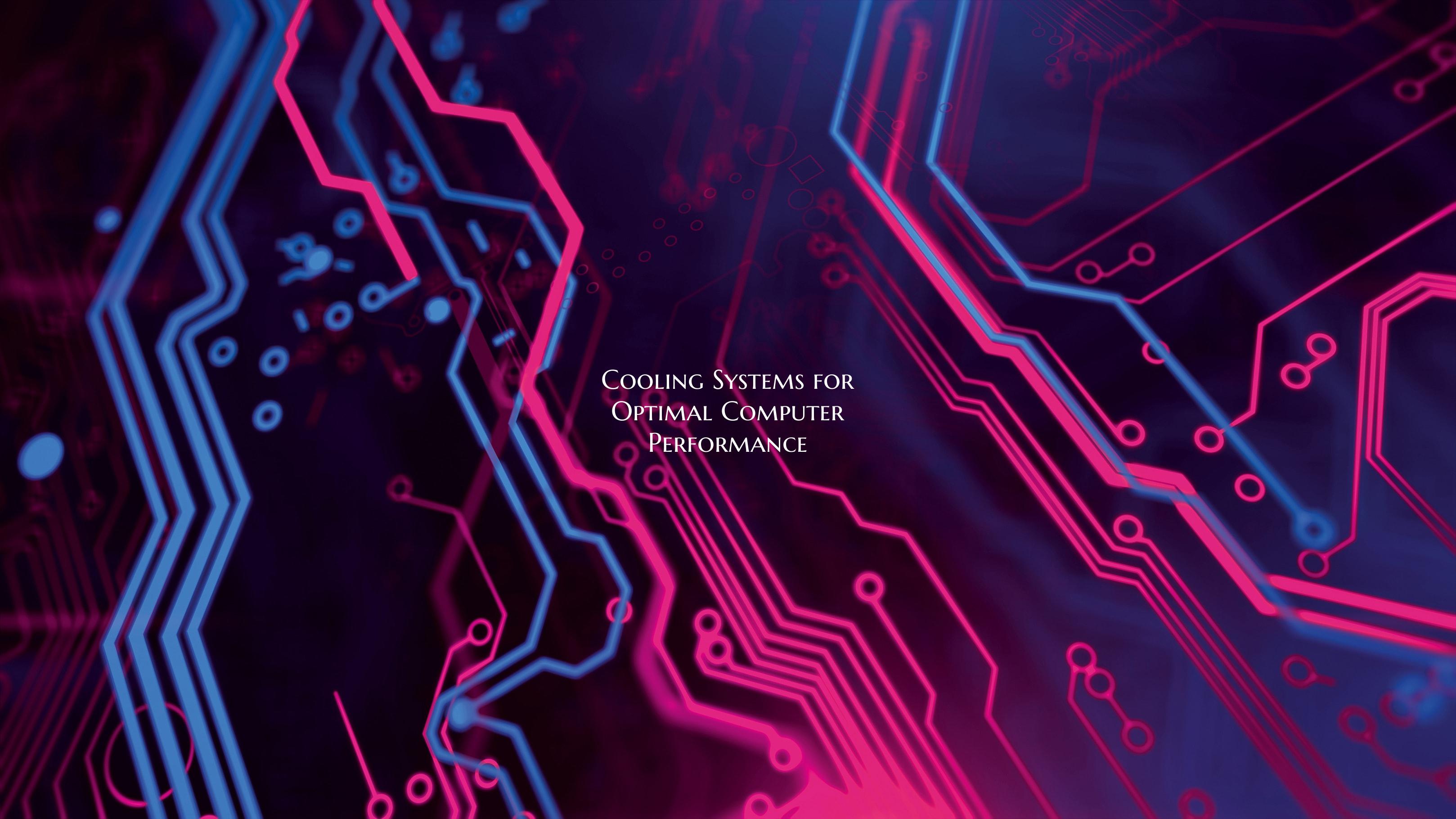 Cooling Systems for Optimal Computer Performance