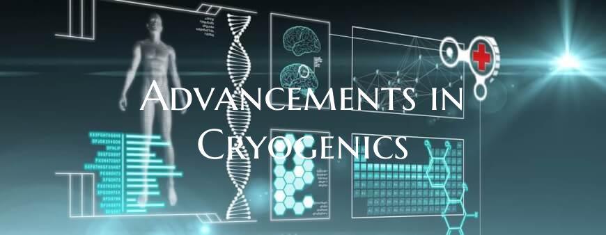 Advancements in Cryogenics