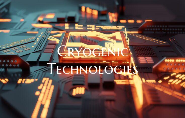 Cryogenic Technologies