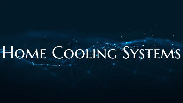 Home Cooling Systems